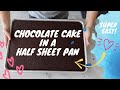 Half Sheet Chocolate Cake | How to make Cake in a Sheet Pan