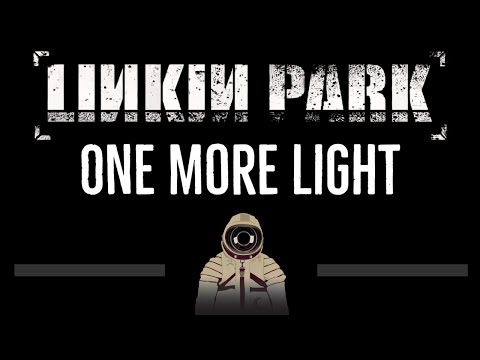 Linkin Park • One More Light (CC) 🎤 [Karaoke] [Instrumental Lyrics]