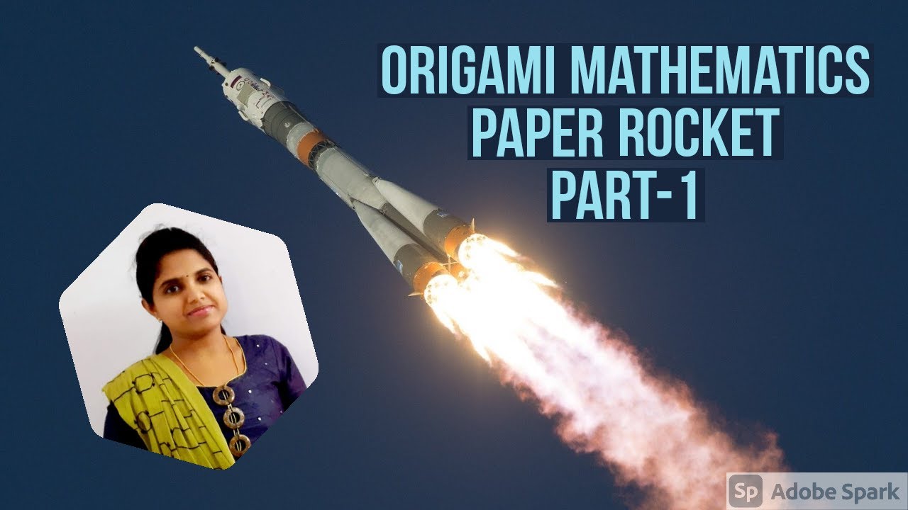 ORIGAMI MATHEMATICS / PAPER ROCKET / LEARN GEOMETRY USING ORIGAMI ...