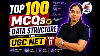 Top 100 Most Important MCQs | Expected MCQs | PYQs Solution |Data Structure | UGC NET 2026 | Part II