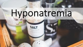 Hyponatremia: causes, diagnosis and management