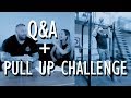 Q&A + PULL UP CHALLENGE WITH MY WIFE!