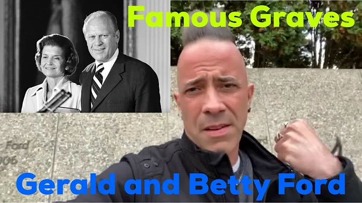 Famous Graves : President Gerald Ford and First La...