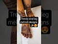 trendy viral leg mehndi designs ✨😍 beautiful leg mehndi #shortsviral #youtubeshorts #mehndidesign