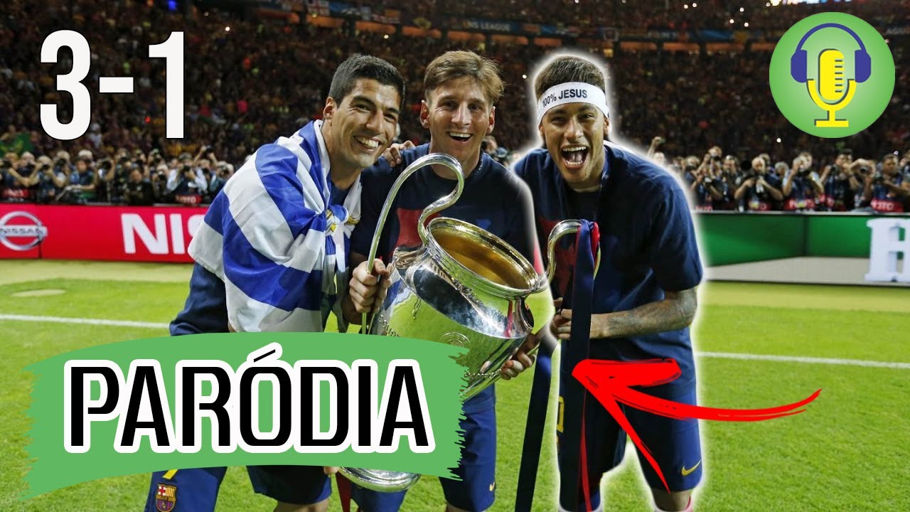 ♫ JOGO HISTÓRICO, JUVENTUS 1X3 BARCELONA, A CHAMPIONS QUE NEYMAR VENCEU | Paródia Cheirosa - J&M