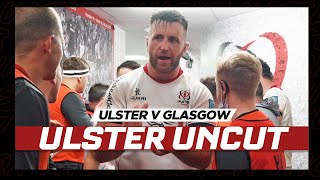 ULSTER UNCUT | Inside access | Behind the Scenes of the Ulster Rugby v Glasgow match