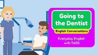 Going to the Dentist – Everyday English Dialogues