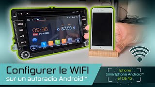 Configurer le WIFI sur un autoradio Android avec un Iphone / Smartphone Android et Cle 4G