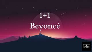 1+1 - Beyoncé (Lyrics)