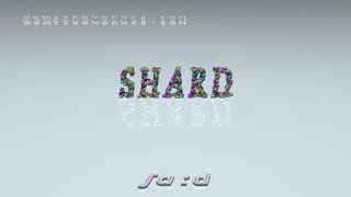 shard - pronunciation + Examples in sentences and phrases