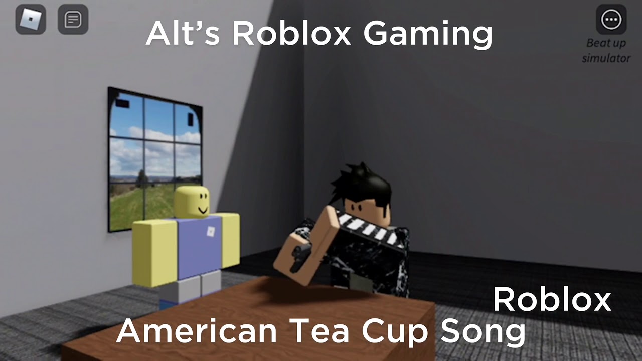 American Tea Cup Song ROBLOX YouTube 