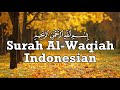 Surah Al-Waqi'ah - Al-Wāqi‘ah 56 Bahasa Indo Transliteration and different Subtitles