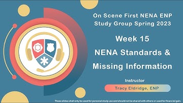 2024 ENP Week 15 NENA Standards and Missing info