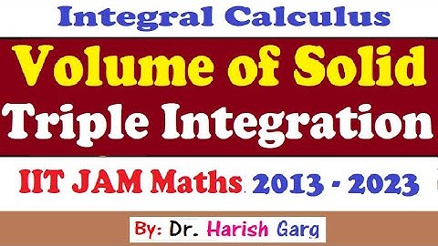 PYQs on Volume of Solid | Integral Calculus | IIT JAM 2013 to 2023 | Short Cut Tricks