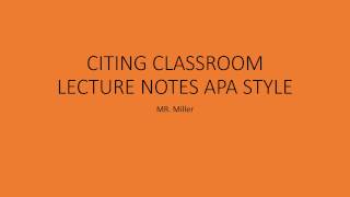 CITING CLASSROOM LECTURE NOTES APA STYLE