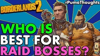 What is the Best Character or Class to Farm and Solo Raid Bosses in Borderlands 2? #PumaThoughts