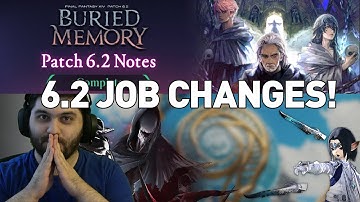 Patch 6.2 Job Changes for PvE & PVP! - Overview & Thoughts