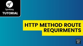 Symfony routes tutorial: How to set HTTP methods