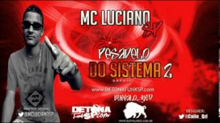 Mc Luciano Sp - Pesadelo do sistema 2 - Prévia AGUARDEM !