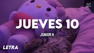 Junior H - Jueves 10 (LETRA/LYRICS)