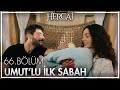 Umut'lu ilk sabah - Hercai 66. Bölüm