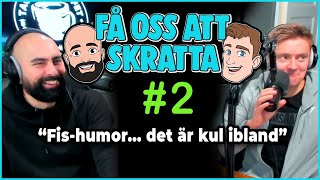 FÅ OSS ATT SKRATTA - "Fis-humor.. det är kul ibland" #2