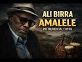 Amalele Instrumental Cover Ali Birra Oromo Classic Amalele Instrumental Cover Ali Birra Oromo Classic