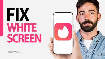 How To Fix White Screen On Tinder App 2024