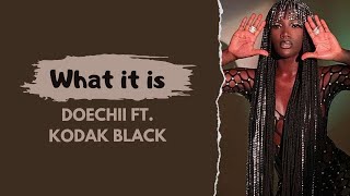 Doechii ft. Kodak Black - What it is | Lirik Terjemahan ~ What's up
