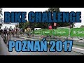 Bike Challenge Poznań 2017 Zdjęcia