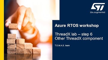 MOOC - Azure RTOS workshop - 10 ThreadX lab - step6 - Other ThreadX component