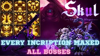 Maxed Inscriptions vs Bosses !| Skul: the Hero Slayer |