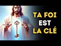 🔴 Ta Foi est la Clé | Message De Dieu Aujourd