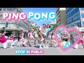 Kpop in public hyunadawn  ping pong dance cover by eye candy from mexico one take4k