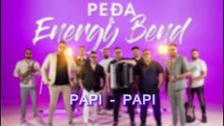 PEDJA & ENERGY BEND - PAPI PAPI - 2025