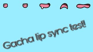 Gacha lip sync test! (Ack it’s bad) Read desc!