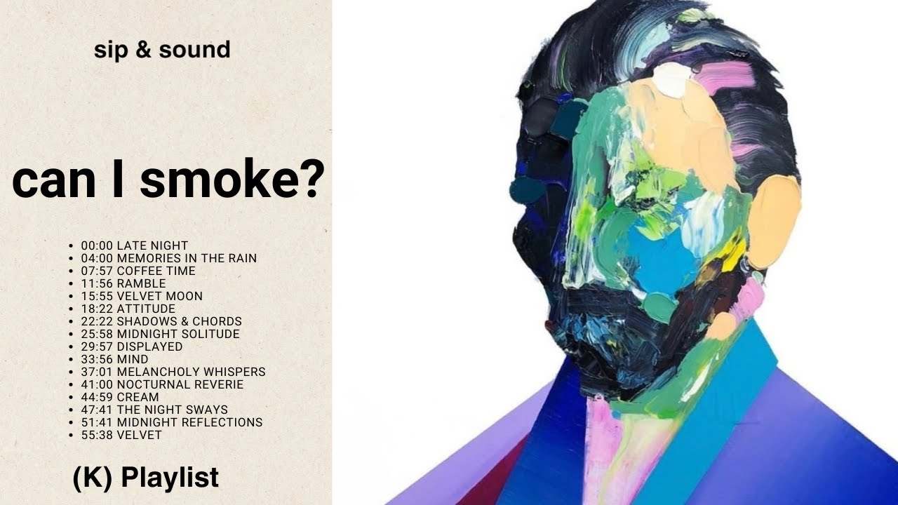 can I smoke? | K Playlist