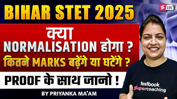 Bihar STET 2025 Normalization Explained | How Marks Will Increase or Decrease? | by Priyanka Ma’am
