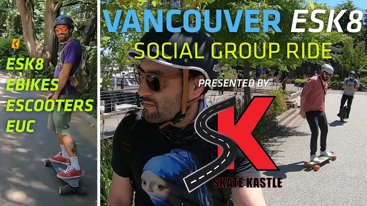 Vancouver ESK8 - SKATE KASTLE Presents The Social Group Ride