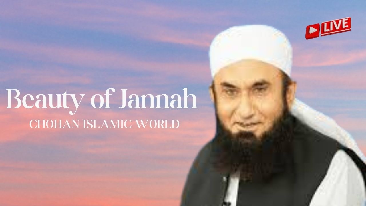 Beauty of Jannah by Tariq Jameel Live Stream