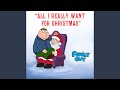 All i really want for christmas from family guy