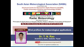 Online Lecture Series on Radar Meteorology, Lecture-11, 10Aug2024, organized by SAMA & ACARR CUSAT