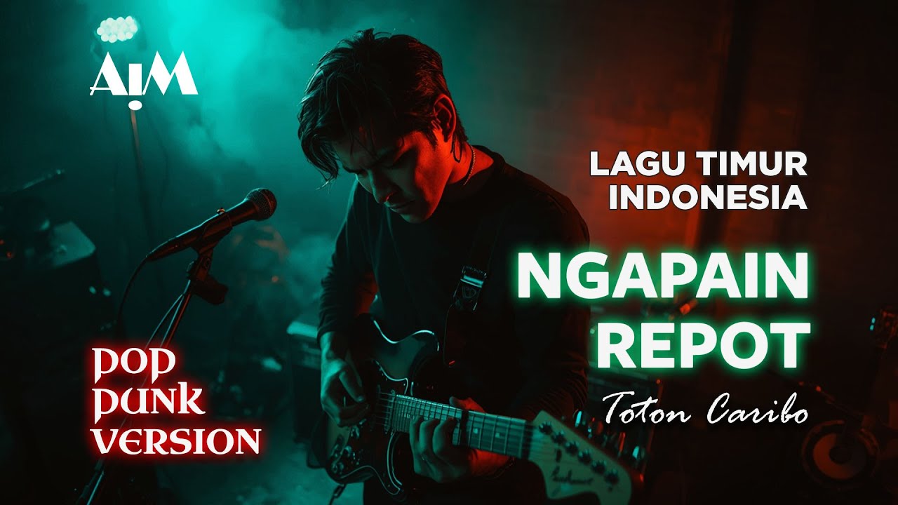 Ngapain Repot (Pop Punk Version) | Toton Caribo Ft. Wizzbaker & Fresly Nikijuluw - Cover AIM Track