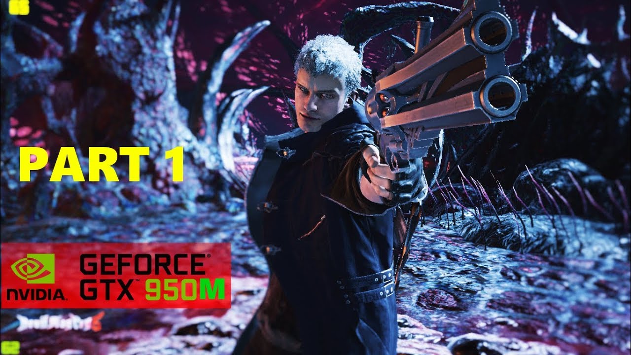 Devil May Cry 5 PC Gameplay 60FPS GTX 950M Part 1