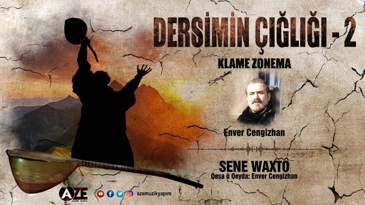 Enver Cengizhan - Sene Waxto - Dersimin Çığlığı 2 [2024 © Aze Müzik]