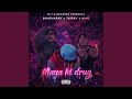 MAYA KI DRUG Feat TAIRAY DAFÉ