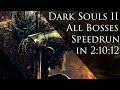 DS2 All Bosses Speedrun in 2:10:12