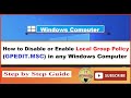 How to disable or Enable Local Group Policy (GPEDIT MSC) in any Windows Computer or Server