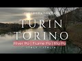 Turin 2021- Po river |Torino 2021- Fiume Po | 4k
