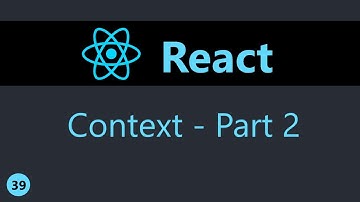 ReactJS Tutorial - 39 - Context (Part 2)